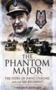 Phantom Major: The Story Of David Stirling And The Sas Regiment