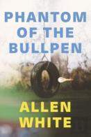 Phantom Of The Bullpen