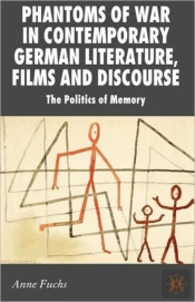Phantoms Of War In Contemporary German Literature, Films And Discourse