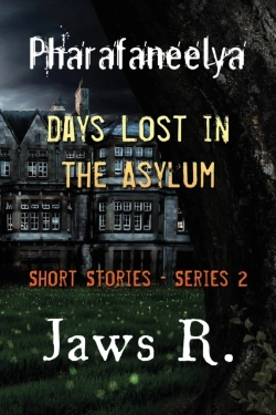 Bertrand.pt - Pharafaneelya- Days Lost  In The Asylum- Short Stories-Series Ii