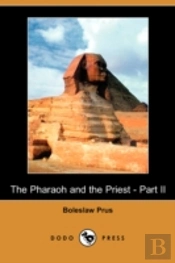 Pharaoh And The Priest - Part Ii (Dodo Press)