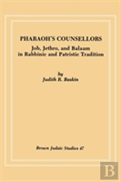 Pharaoh'S Counsellors: Job, Jethro, And