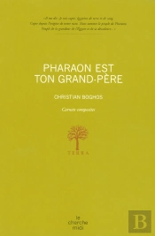 Pharaon Est Ton Grand-Père