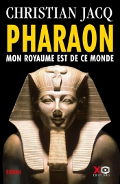 Pharaon ; Mon Royaume En Ce Monde