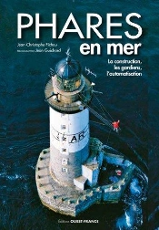 Phares En Mer. La Construction, Les Gardiens, L'Automatisation