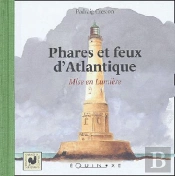 Phares Et Feux D'Atlantique ; Mise En Lumiere