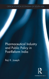 Pharmaceutical Industry And Public Policy In Post-Reform India