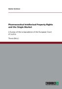 Pharmaceutical Intellectual Property Rights And The Single Market