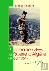 Pharmacien Dans La Guerre D'Algérie (1960-1961)
