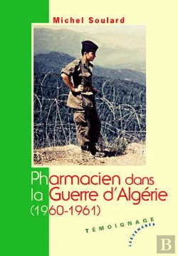 Bertrand.pt - Pharmacien Dans La Guerre D'Algérie (1960-1961)
