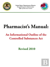 Pharmacist'S Manual: An Informational Outline Of The Controlled Substances Act