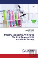 Pharmacognostic And Hptlc Studies On Colocasia Esculenta Leaves