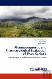 Pharmacognostic And Pharmacological Evaluation Of Ficus Carica L