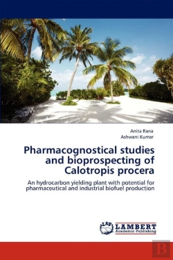 Bertrand.pt - Pharmacognostical Studies And Bioprospecting Of Calotropis Procera