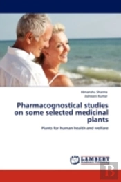 Pharmacognostical Studies On Some Selected Medicinal Plants