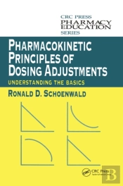 Pharmacokinetic Principles Of Dosing Adjustments
