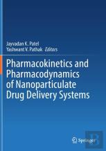 Pharmacokinetics And Pharmacodynamics Of Nanoparticulate Drug Delivery Systems