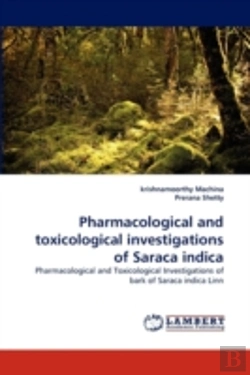Bertrand.pt - Pharmacological And Toxicological Investigations Of Saraca Indica
