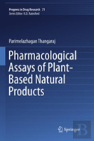 Pharmacological Assays Of Plant-Based Natural Products