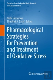 Pharmacological Strategies For Prevention And Treatment Of Oxidative Stress