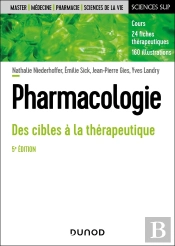 Pharmacologie : Des Cibles À La Thérapeutique (5e Édition)