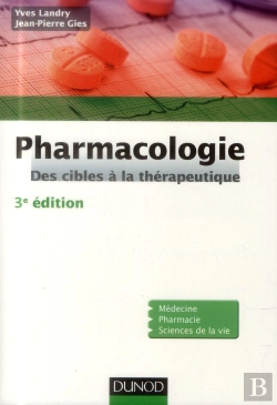 Bertrand.pt - Pharmacologie ; Des Cibles Vers L'Indication Thérapeutique ; Cours Et Exercices Corrigés (3e Édition)