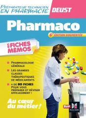 Pharmacologie ; Deust ; Préparateur Technicien En Pharmacologie ; En Fiches Mémos (6e Édition)