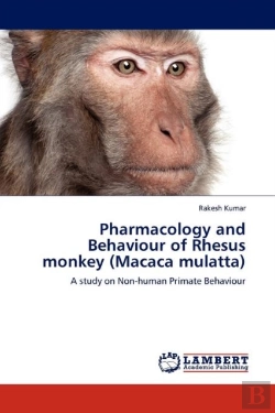 Bertrand.pt - Pharmacology And Behaviour Of Rhesus Monkey (Macaca Mulatta)