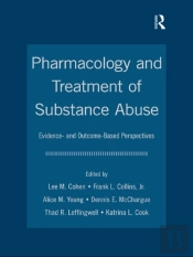 Pharmacology And Treatment Of Substance Abuse
