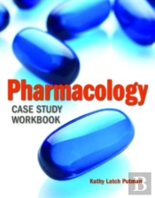 Pharmacology Case Study Workbook