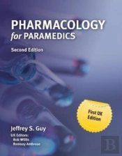 Pharmacology For Paramedics 2e (Uk And Europe Only)