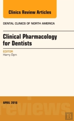 Bertrand.pt - Pharmacology For The Dentist, An Issue Of Dental Clinics Of North America
