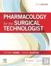 Pharmacology For The Surgical Technologist