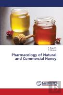 Pharmacology Of Natural And Commercial Honey