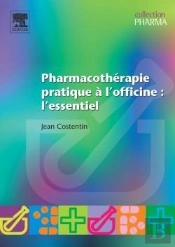 Pharmacotherapie Pratique A L'Officine : L'Essentiel