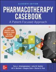 Pharmacotherapy Casebook: A Patient-Focused Approach, Eleventh Edition