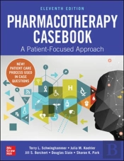 Pharmacotherapy Casebook: A Patient-Focused Approach, Eleventh Edition