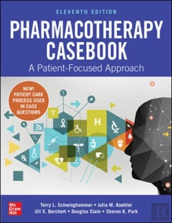Bertrand.pt - Pharmacotherapy Casebook: A Patient-Focused Approach, Eleventh Edition