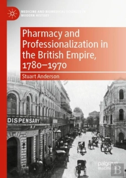Bertrand.pt - Pharmacy And Professionalization In The British Empire, 1780â€“1970