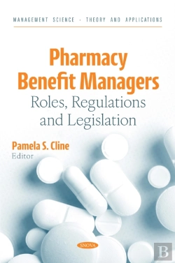 Bertrand.pt - Pharmacy Benefit Managers: Roles, Regulations And Legislation