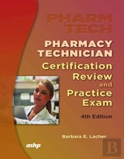 Pharmacy Technician Certificate Review & Practice Exam