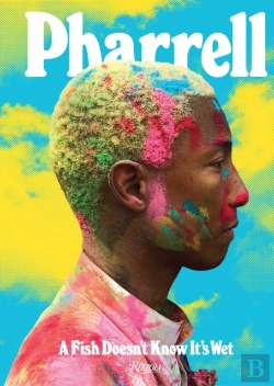 Bertrand.pt - Pharrell: A Fish Doesn'T Know It'S Wet