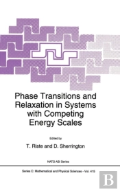Phase Transitions And Relaxation In Systems With Competing Energy Scales