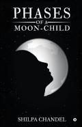 Phases Of A Moon-Child