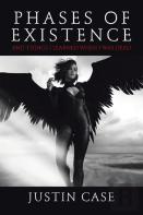 Phases Of Existence And Things I Learned When I Was Dead
