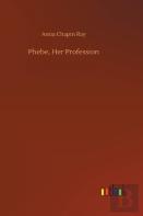 Phebe, Her Profession