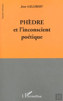 Bertrand.pt - Phedre Et L'Inconscient Poetique