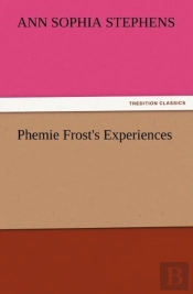 Phemie Frost'S Experiences