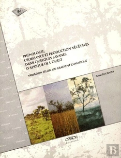 Bertrand.pt - Phénologie, Croissance Et Production Végétales Dans Quelques Savanes D'Afrique De L'Ouest