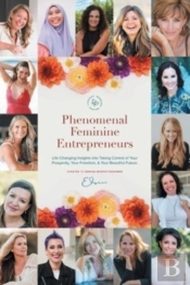 Phenomenal Feminine Entrepreneurs: Life-